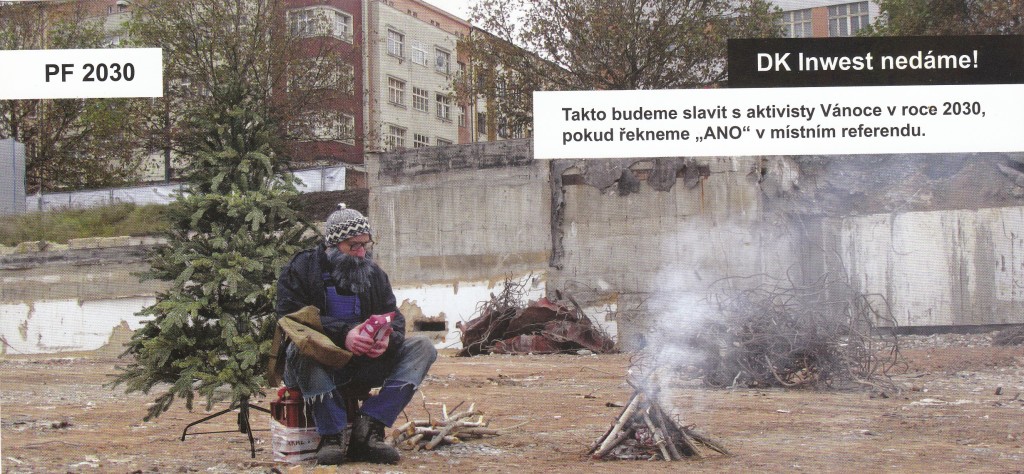 PF 2030 od Amádeus real, přední strana PF 2030 od Amádeus real, přední strana s fotomontáží bezdomovce s vánočním stromečkem u ohně na místě bývalého OD Inwest